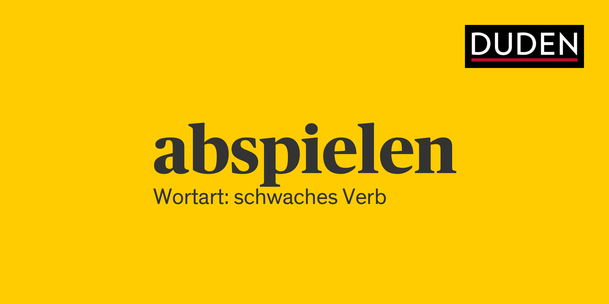 abspielen ▷ Rechtschreibung, Bedeutung, Definition, Herkunft | Duden