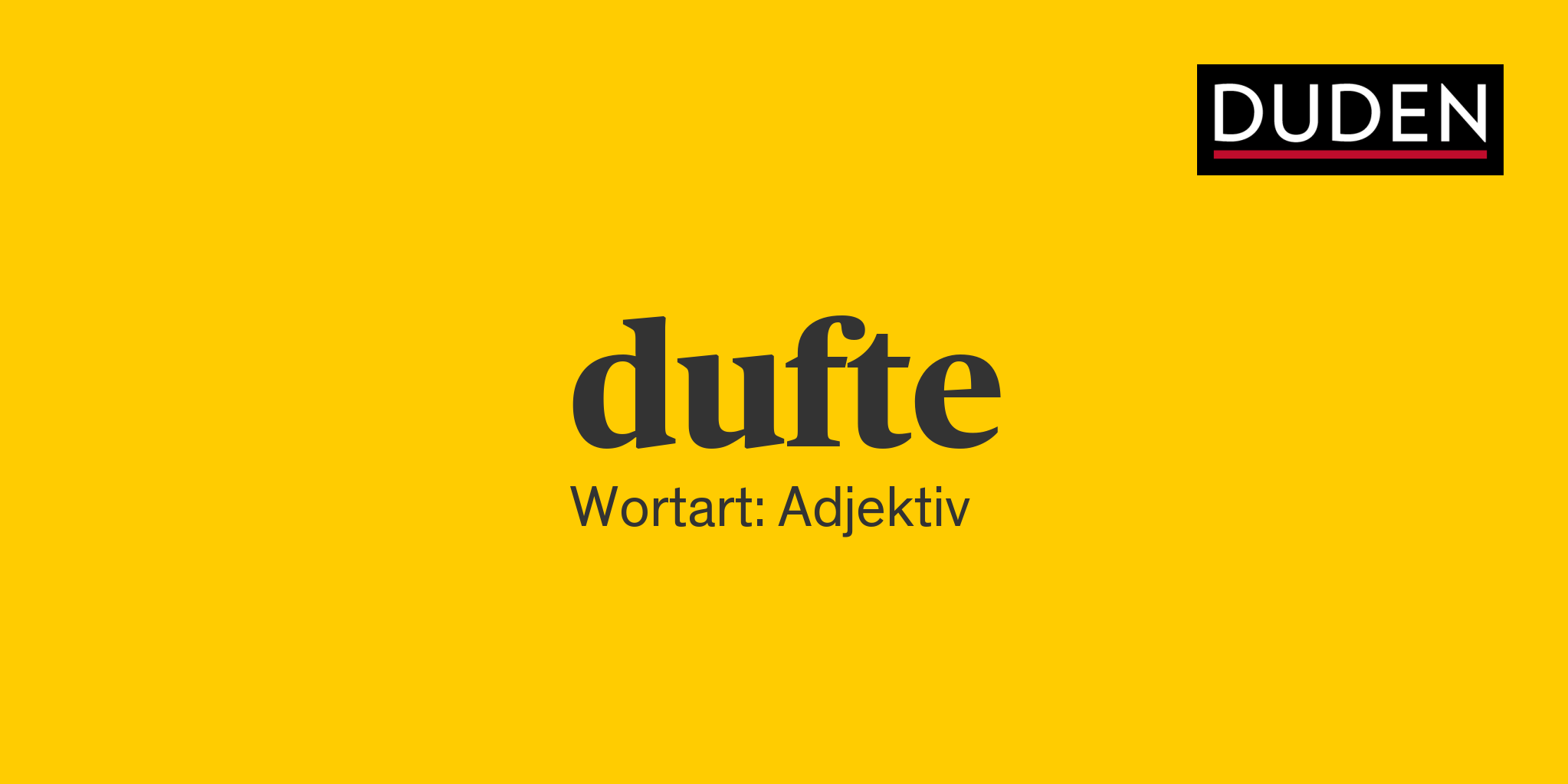 dufte ▷ Rechtschreibung, Bedeutung, Definition, Herkunft ▷ Duden