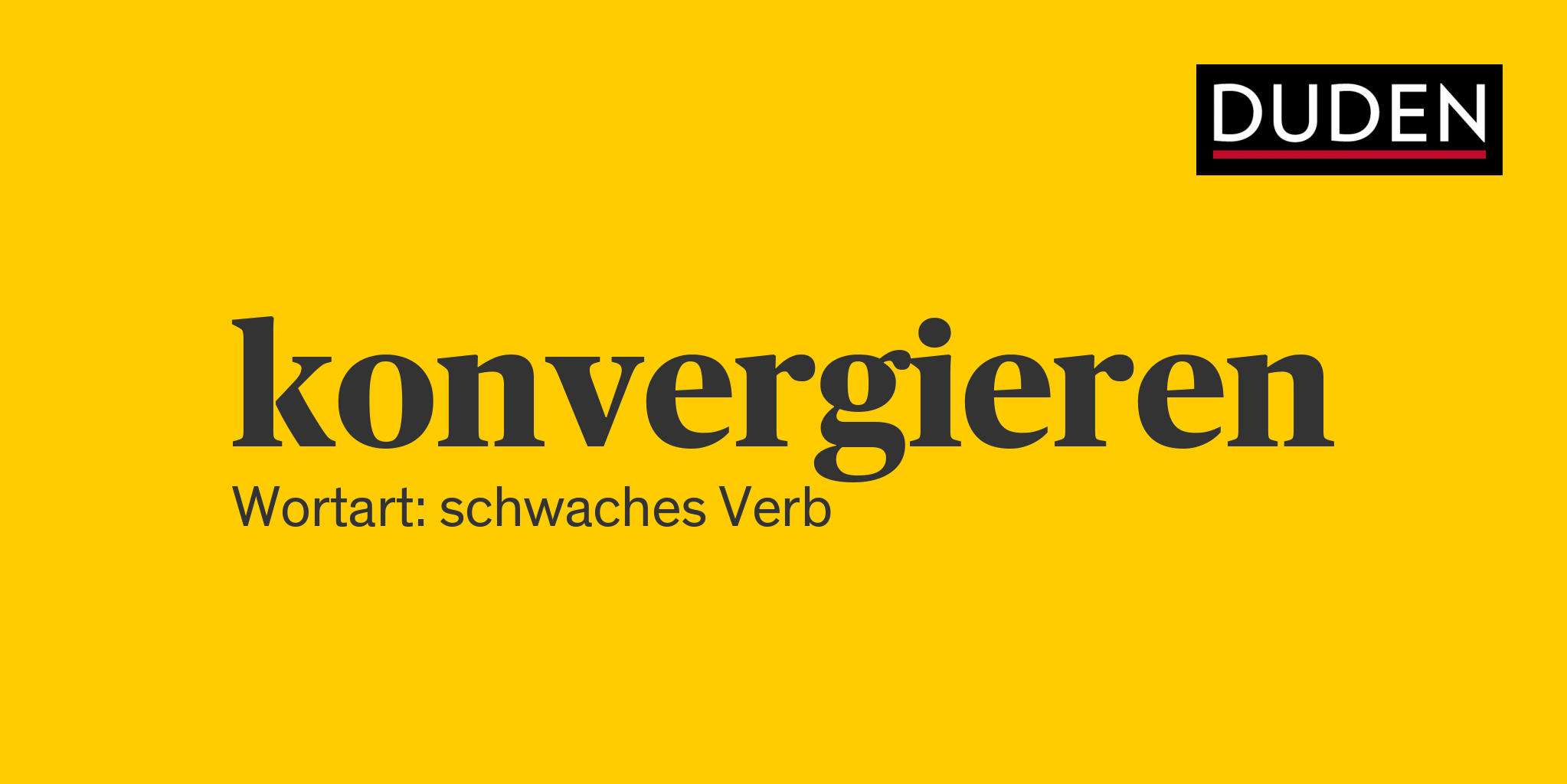 konvergieren ▷ Rechtschreibung, Bedeutung, Definition, Herkunft | Duden