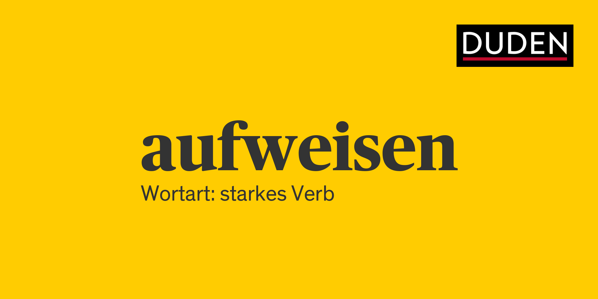 aufweisen ▷ Rechtschreibung, Bedeutung, Definition, Herkunft | Duden