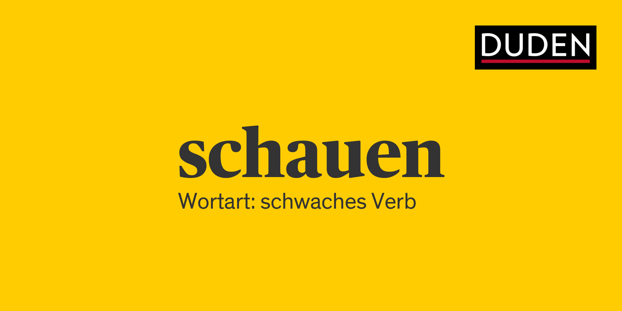 schauen ▷ Rechtschreibung, Bedeutung, Definition, Herkunft | Duden