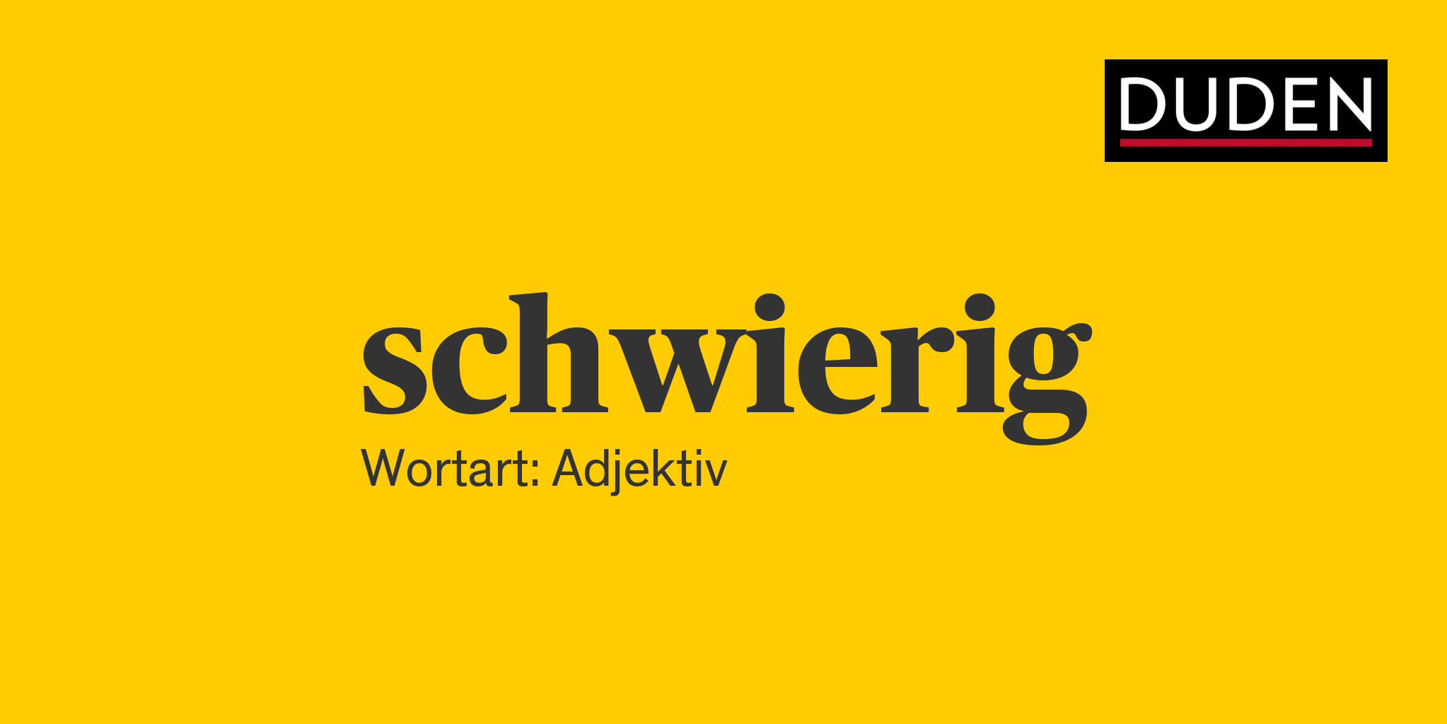 schwierig ▷ Rechtschreibung, Bedeutung, Definition, Herkunft | Duden