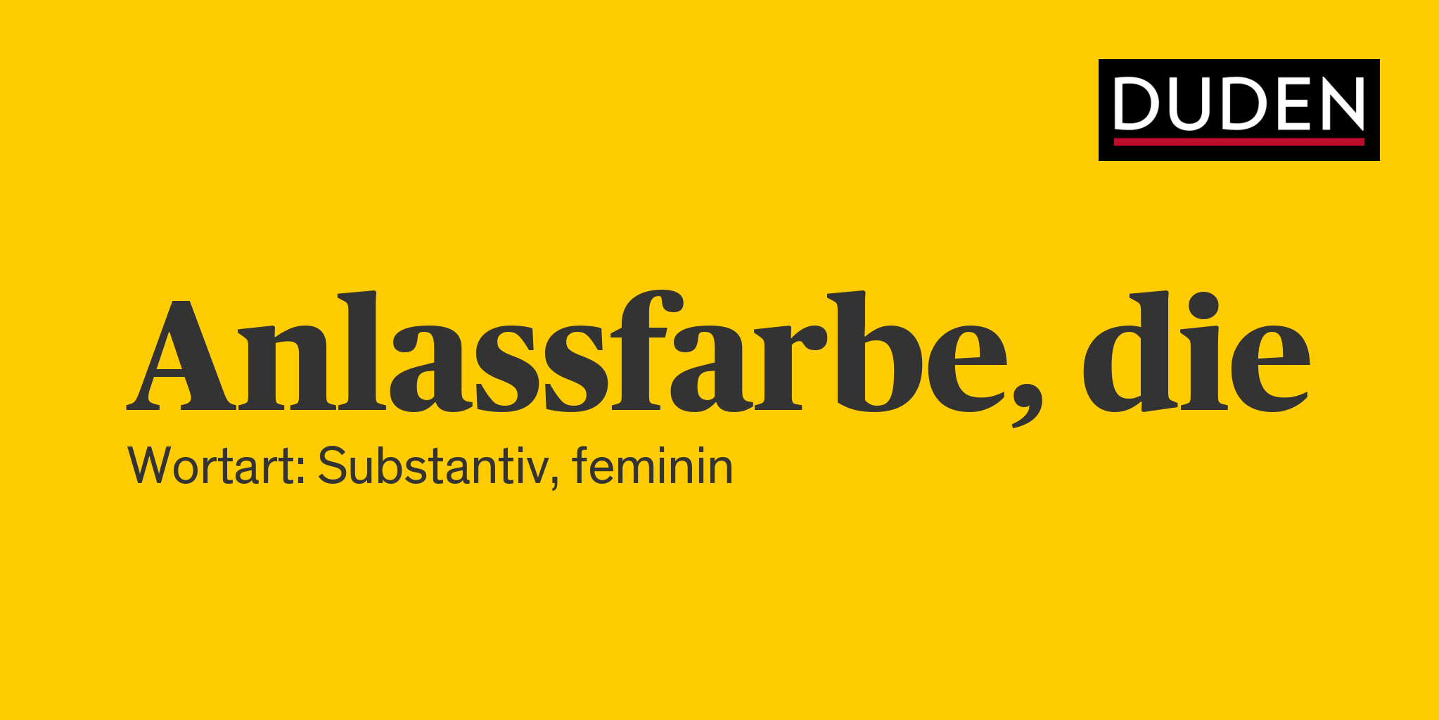 Anlassfarbe ▷ Rechtschreibung, Bedeutung, Definition, Herkunft | Duden