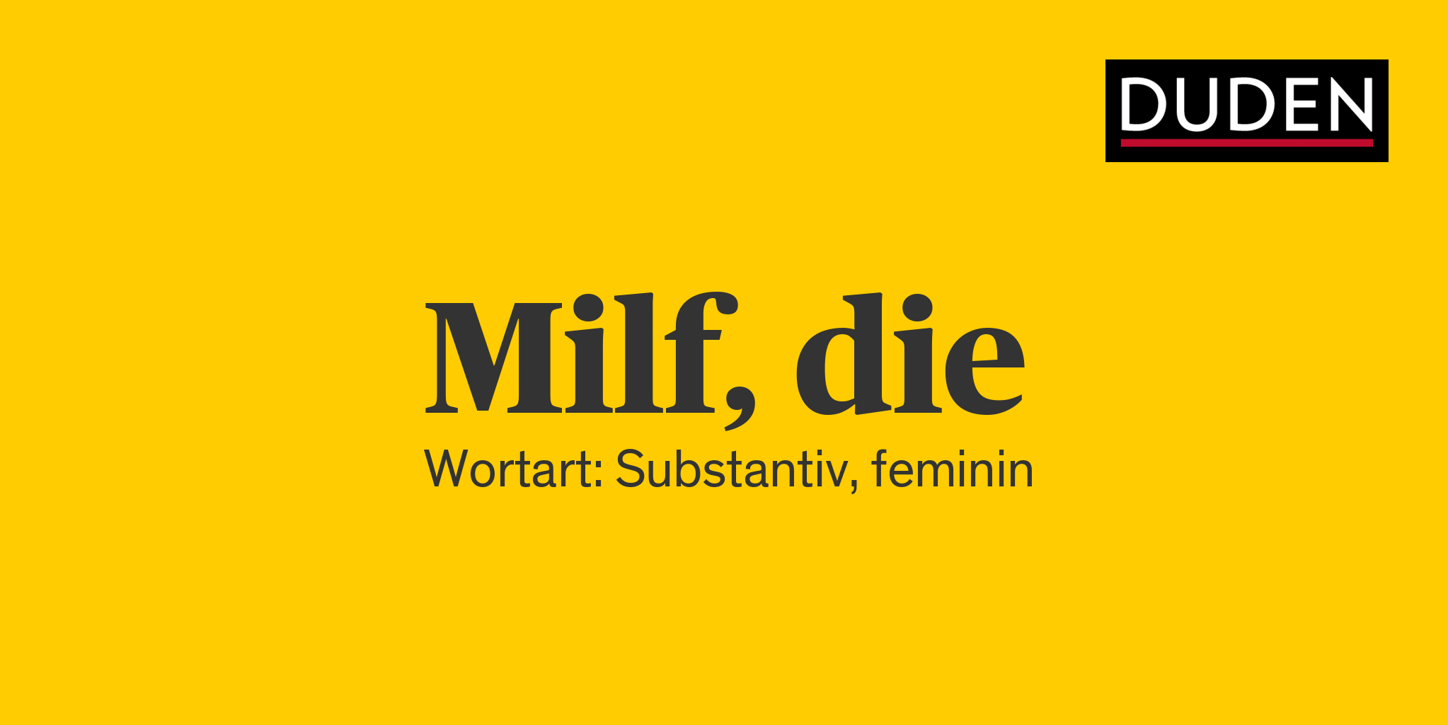 Milf ▷ Rechtschreibung, Bedeutung, Definition, Herkunft | Duden