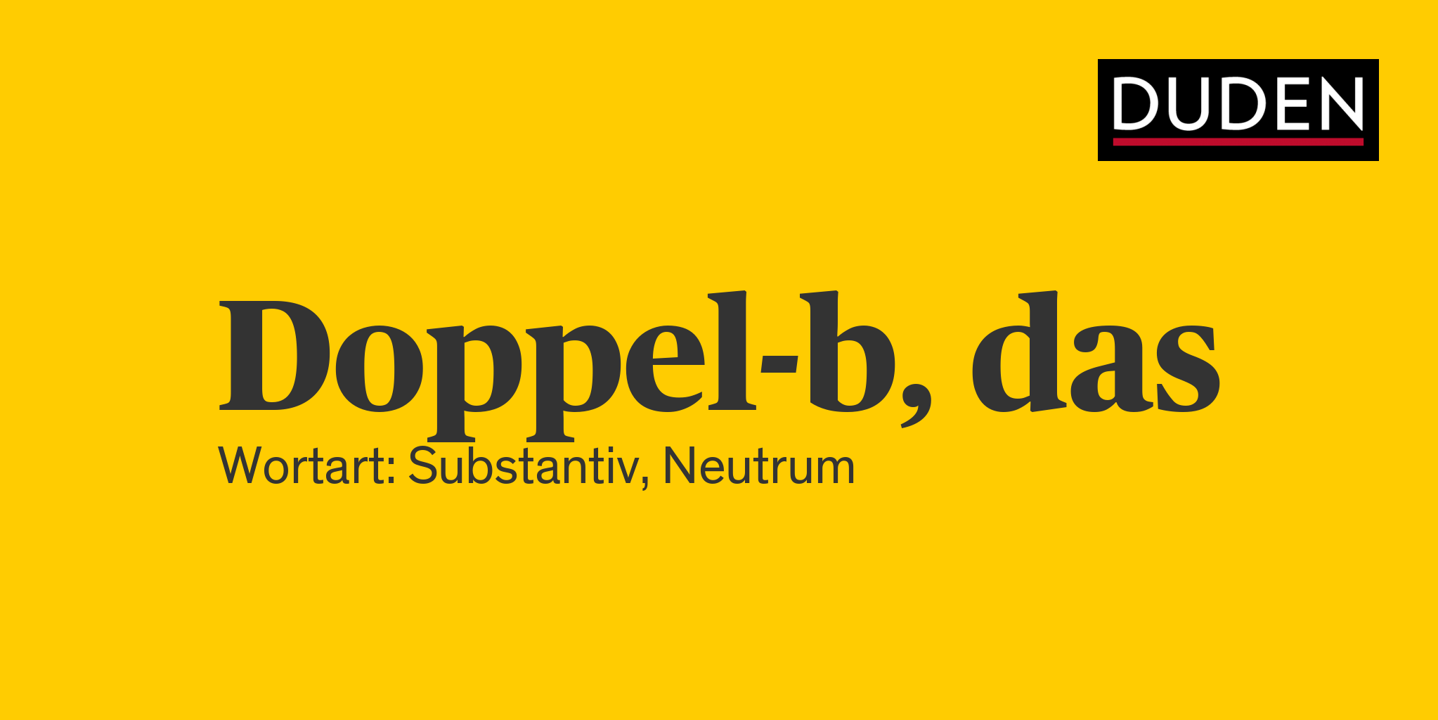 Doppel-b ▷ Rechtschreibung, Bedeutung, Definition, Herkunft | Duden