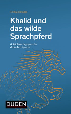 Khalid und das wilde Sprachpferd Khalid und das wilde Sprachpferd