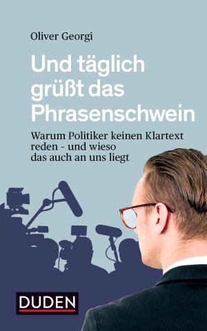 Und täglich grüßt das Phrasenschwein Und täglich grüßt das Phrasenschwein
