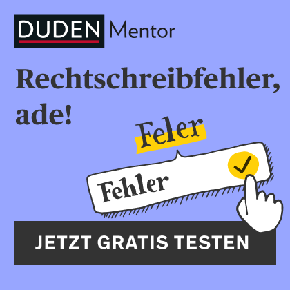 Rechtschreibfehler, ade mit der Duden-Mentor-Textkorrektur