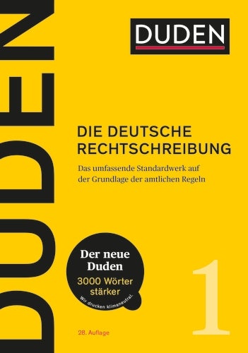 Duden - Die deutsche Rechtschreibung: Das umfassende Standardwerk auf der Grundlage der aktuellen amtlichen Regeln