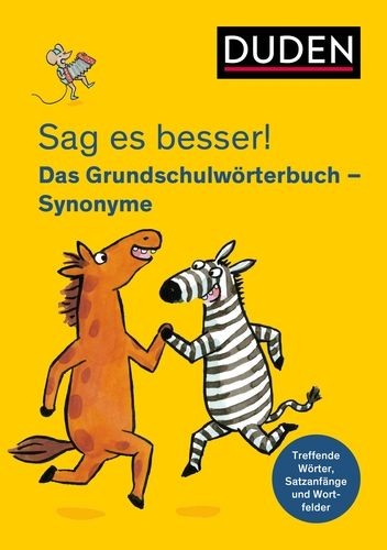 Cover: Sag es besser! Das Grundschulw?rterbuch Synonyme