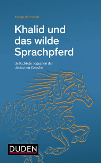Khalid und das wilde Sprachpferd Khalid und das wilde Sprachpferd